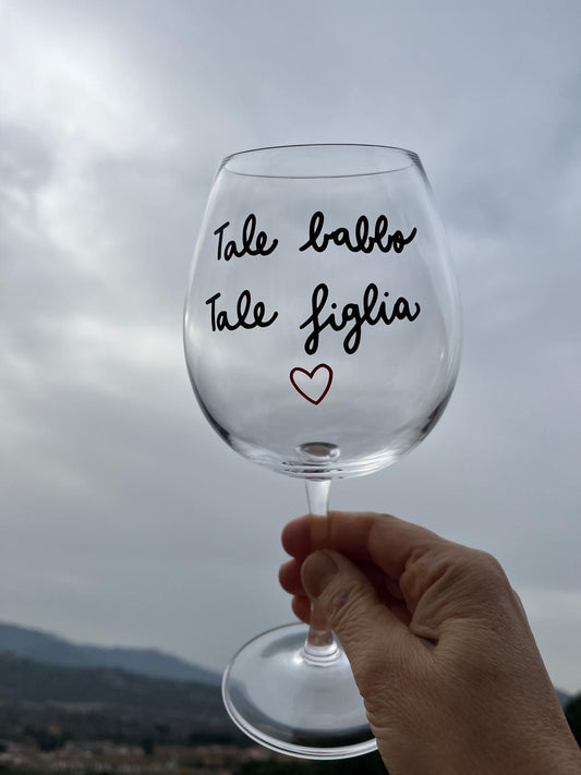 Singolo Calice "tale babbo tale figlia"