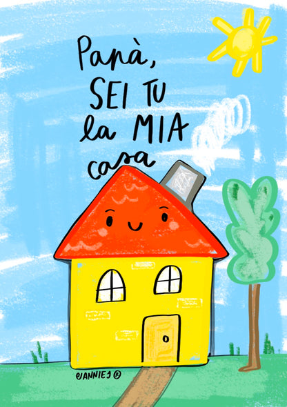 Stampa "papà sei tu la mia casa"