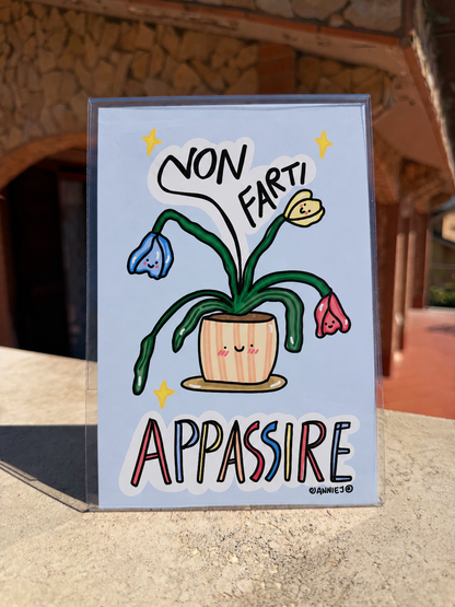 Stampa "non farti appassire"