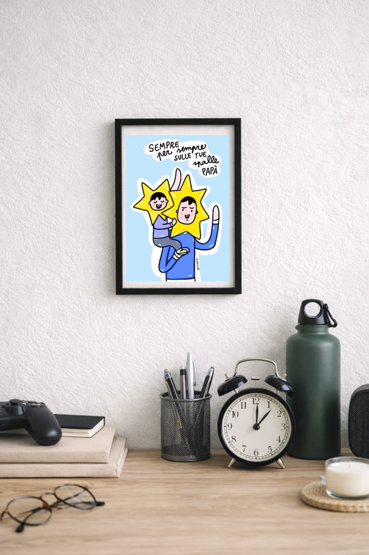 Stampa "sempre per sempre sulle tue spalle papà"