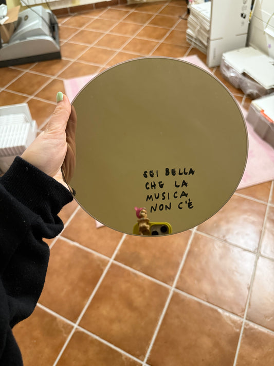 Specchio rotondo "sei bella che la musica non c'è"