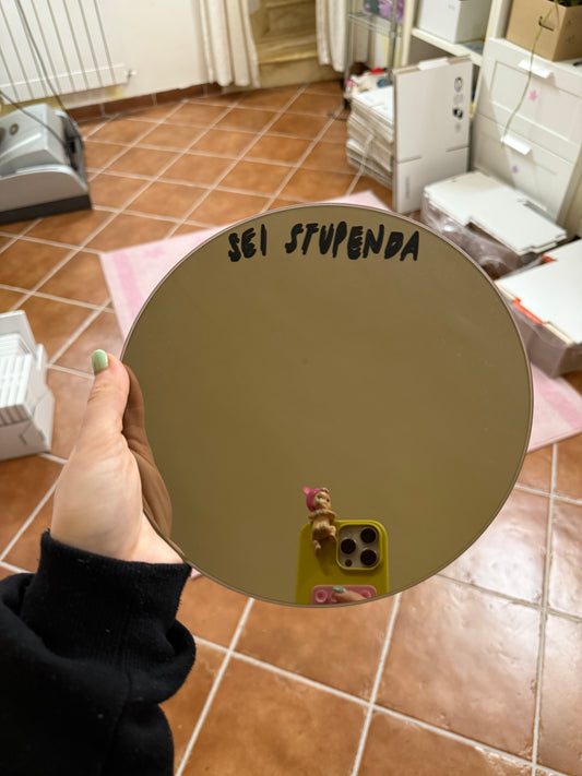 Specchio rotondo "sei stupenda"
