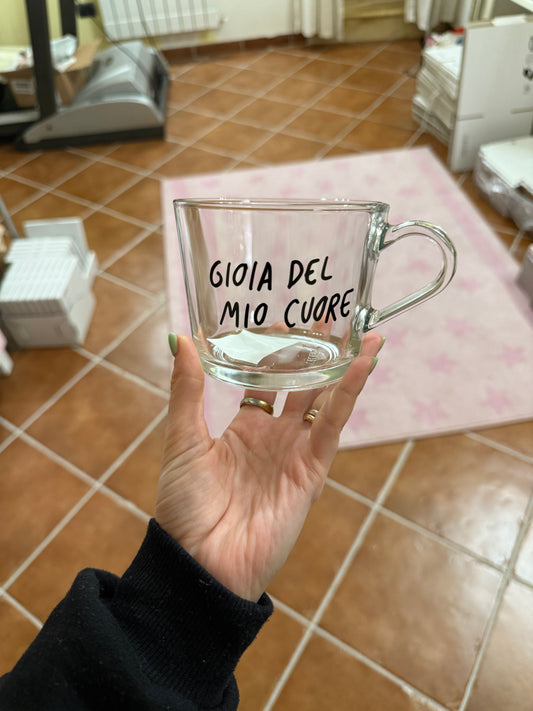 Tazza grande trasparente "gioia del mio cuore"