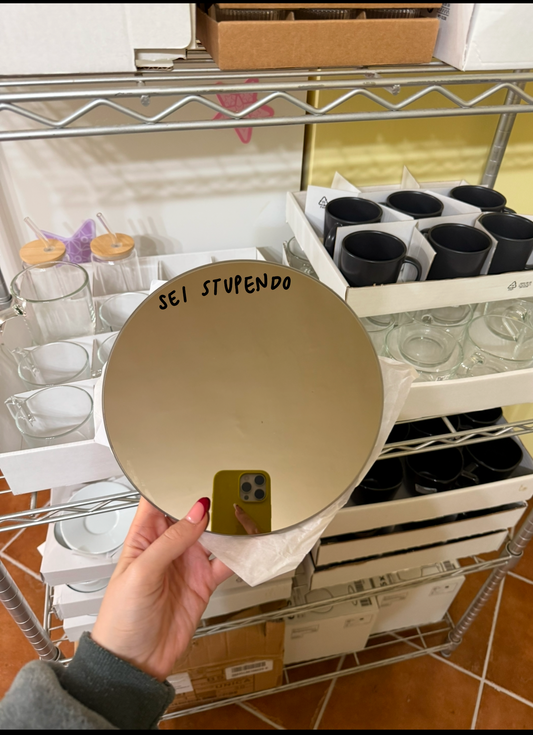 Specchio rotondo "sei stupendo"