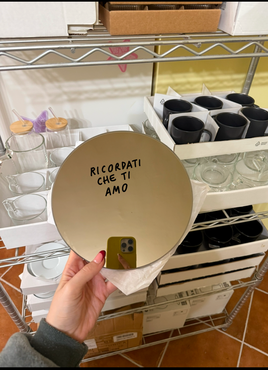 Specchio rotondo "ricordati che ti amo"