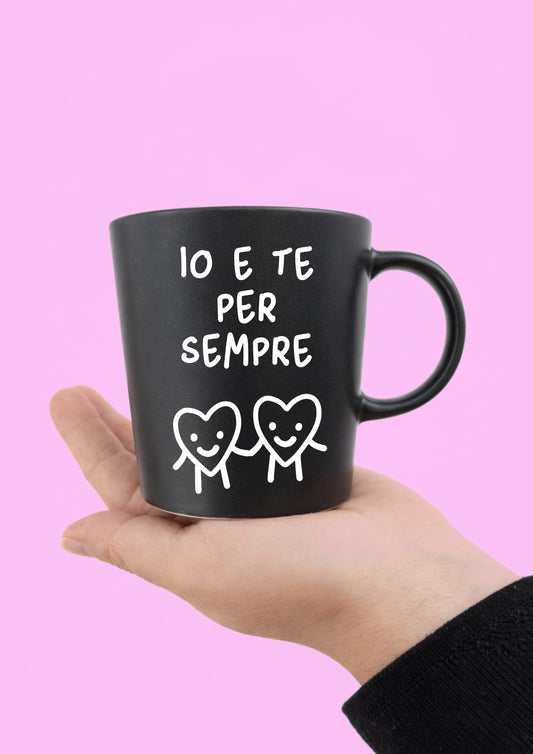 Tazza "io e te per sempre" (Grande Grigia)