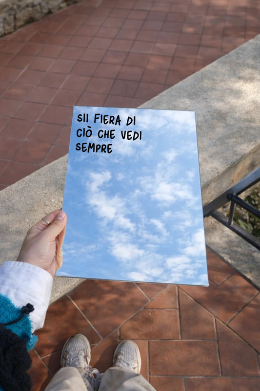 "Sii fiera di ciò che vedi sempre" (Specchio Rettangolare)